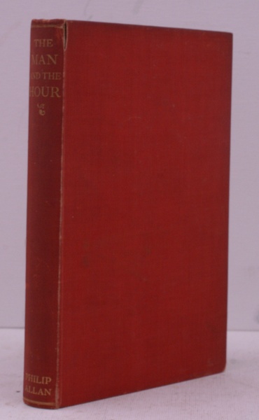 The Man and the Hour. Studies of Six Great Men …