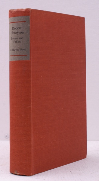 The Poems and Fables of Robert Henryson, Schoolmaster of Dunfermline. …