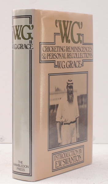 'W.G.'. Cricketing Reminiscences and Personal Recollections. Introduction by E.W. Swanton. …