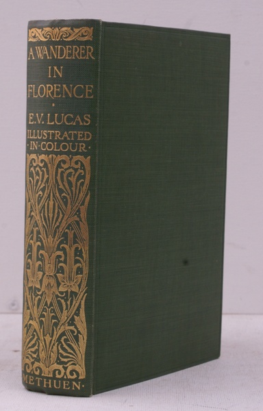 A Wanderer in Florence. [Illustrated by Harry Morley]. BRIGHT, FRESH …