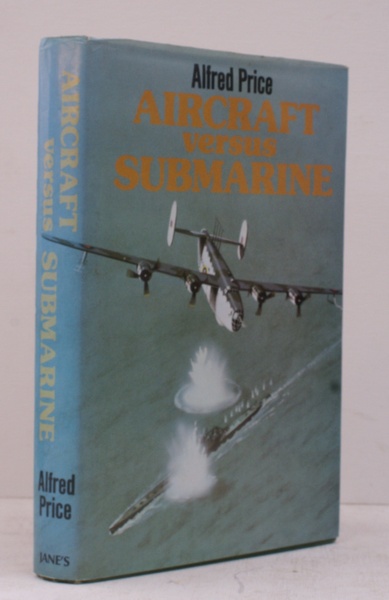 Aircraft versus Submarine. The Evolution of the Anti-Submarine Aircraft 1912 …