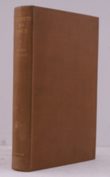 Elizabeth and Essex. A Tragic History.