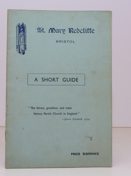 St. Mary Redcliffe Bristol. A Short Guide. BRIGHT, CLEAN COPY