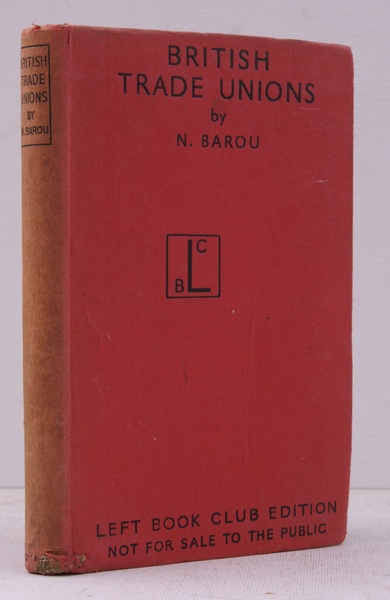 British Trade Unions. [Preface by G.D.H. Cole]. LEFT BOOK CLUB