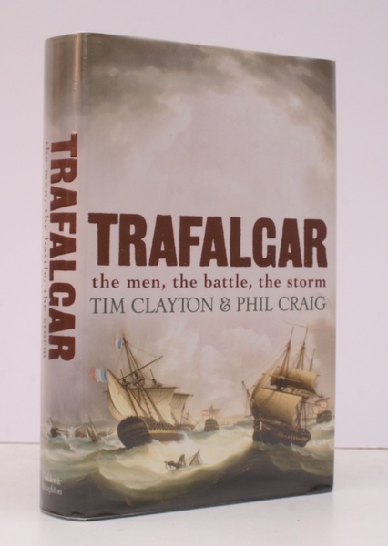 Trafalgar. The Men. The Battle. The Storm. FINE COPY IN …