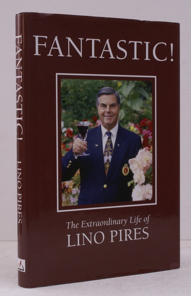 Fantastic! The Extraordinary Life of Lino Pires. Foreword by David …