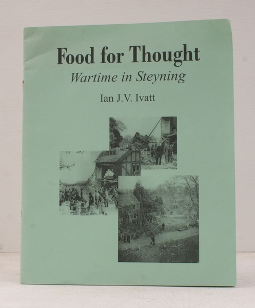 Food for Thought. Wartime in Steyning. SIGNED COPY