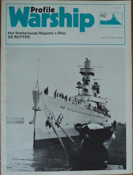 Warship Profile 40: Her Netherlands Majesty's Ship De Ruyter. NEAR …