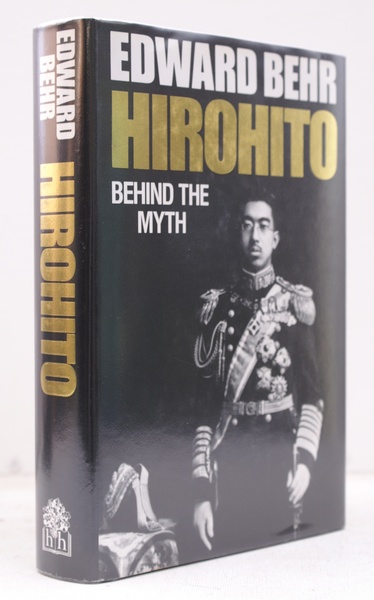 Hirohito. Behind the Myth. FINE COPY IN DUSTWRAPPER