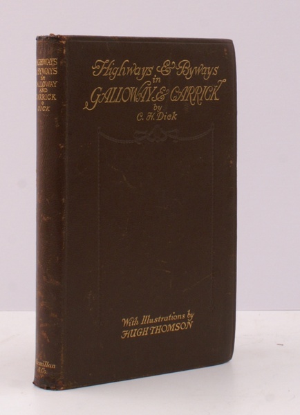 Highways and Byways in Galloway and Carrick. With Illustrations by …