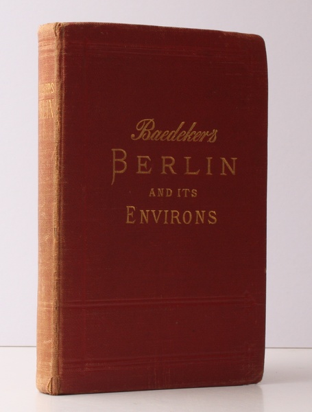 Berlin and its Environs. Handbook for Travellers by Karl Baedeker. …