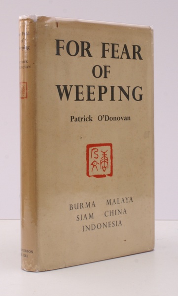 For Fear of Weeping. [Burma, Malaya, Siam, China, Indonesia]. IN …