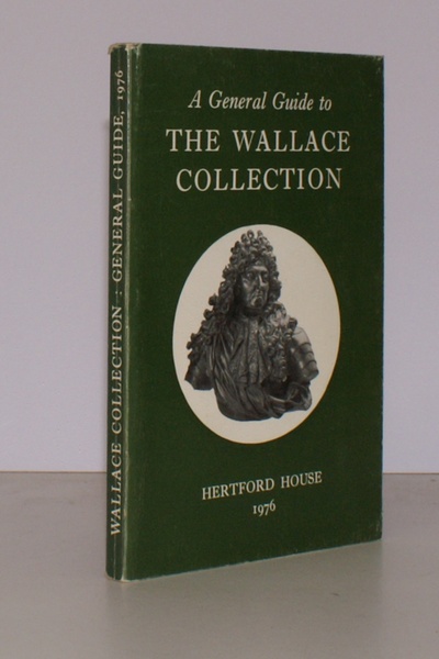 A General Guide to the Wallace Collection. NEAR FINE COPY