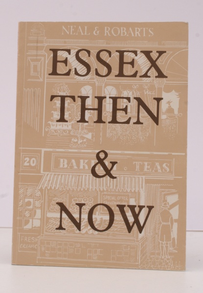 Essex Then and Now. A Miscellany. FINE COPY