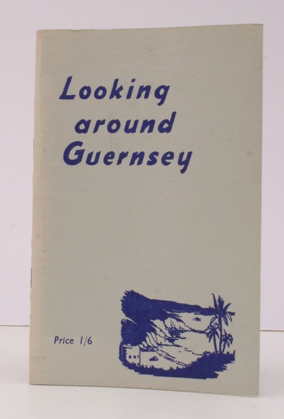 Looking around Guernsey. NEAR FINE COPY