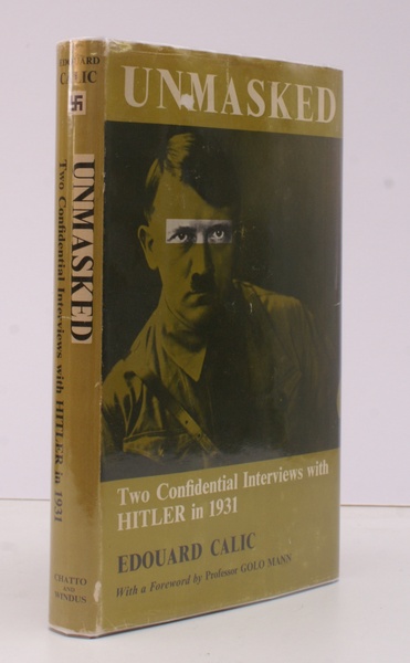 Unmasked. Two Confidential Interviews with Hitler in 1931. With a …