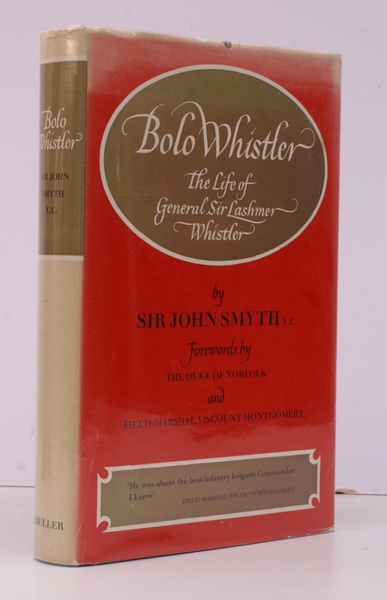 Bolo Whistler. The Life of General Sir Lashmer Whistler. A …