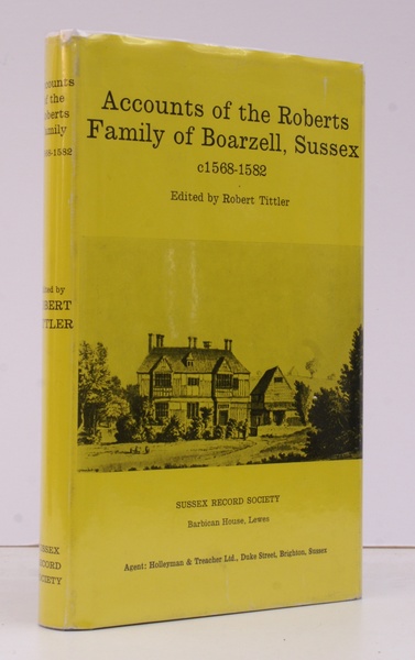 Accounts of the Roberts Family of Boarzell, Sussex c. 1568-1582. …