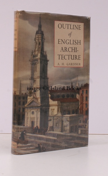 Outline of English Architecture. An Account for the General Reader …