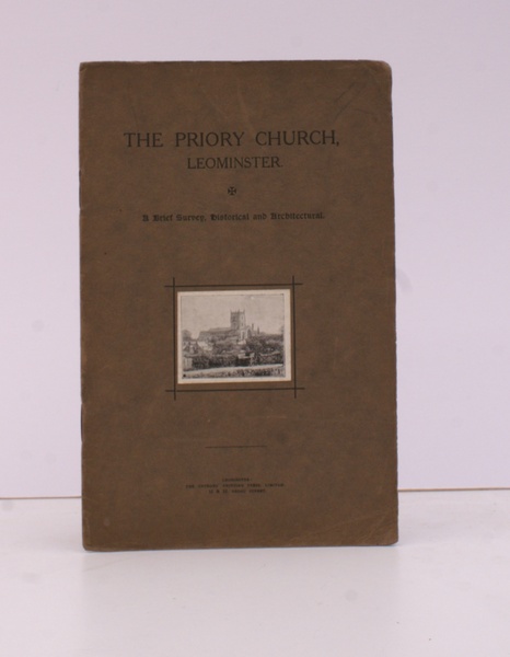 The Priory Church, Leominster. A Brief Survey, Historical and Architectural. …