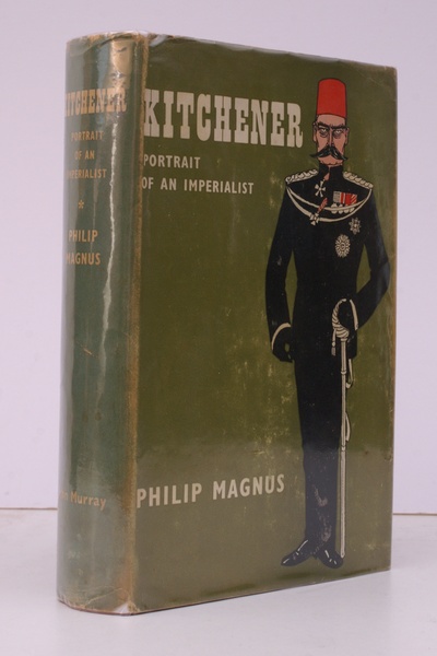 Kitchener. Portrait of an Imperialist. BRIGHT COPY IN DUSTWRAPPER