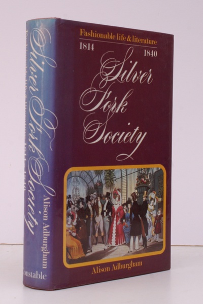 Silver Fork Society. Fashionable Life and Literature from 1814 to …