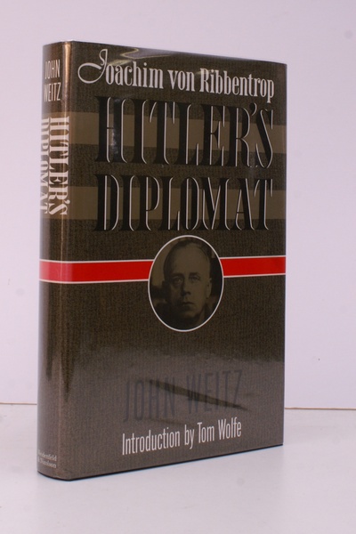 Joachim von Ribbentrop. Hitler's Diplomat. Introduction by Tom Wolfe. FINE …