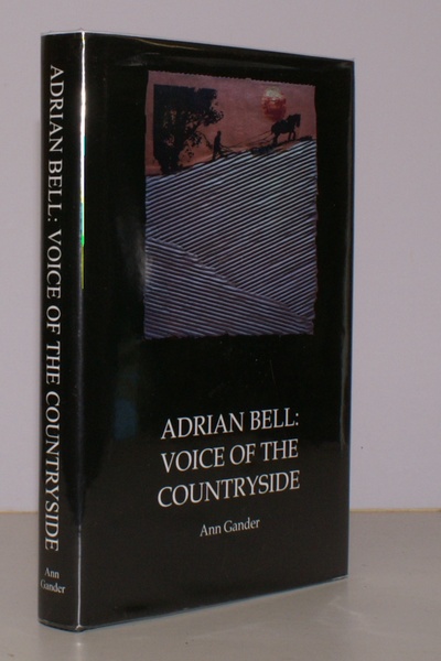 Adrian Bell: Voice of the Countryside. NEAR FINE COPY IN …