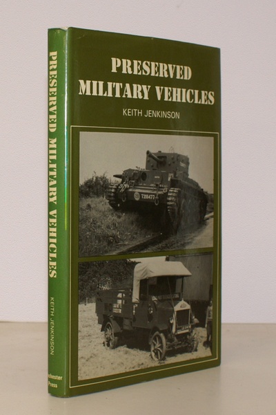 Preserved Military Vehicles. NEAR FINE COPY IN UNCLIPPED DUSTWRAPPER