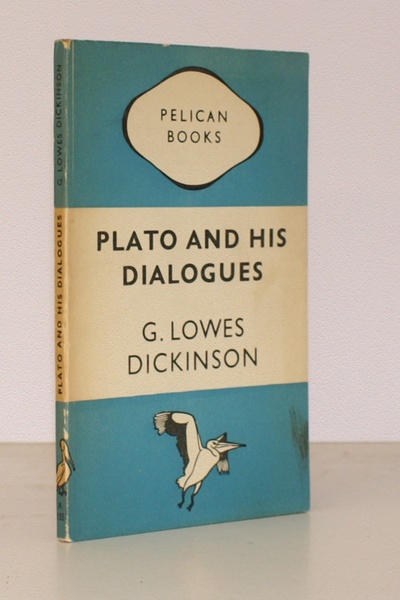 Plato and his Dialogues. FIRST APPEARANCE IN PELICAN