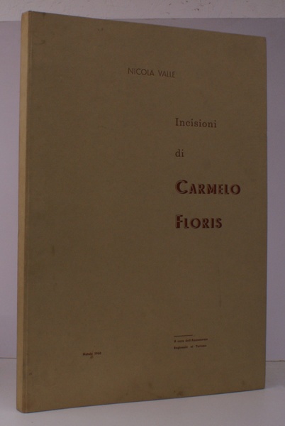 Incisioni di Carmelo Floris. [Introduction by Nicola Valle. Foreword by …