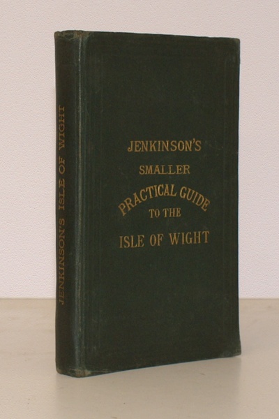 Jenkinson's Smaller Practical Guide to the Isle of Wight. Third …