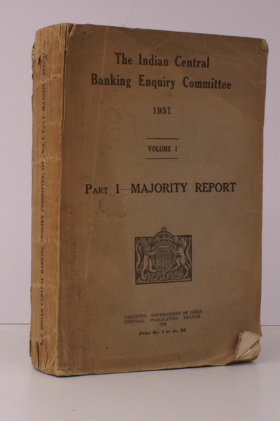 The Indian Central Banking Enquiry Committee 1931. Volume . Part …