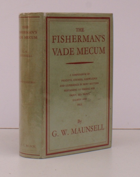 The Fisherman's Vade Mecum. A Compendium of Precepts, Counsel, Knowledge …