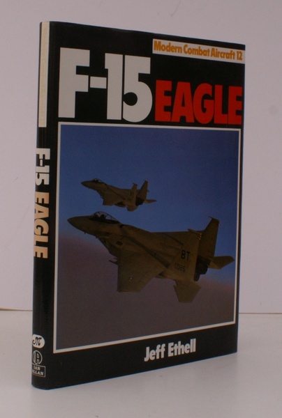 F-15 Eagle. [Second Impression]. FINE COPY IN UNCLIPPED DUSTWRAPPER