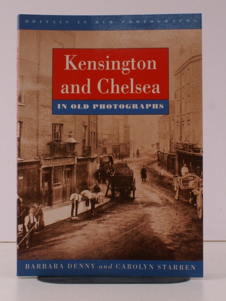 Kensington and Chelsea in Old Photographs. NEAR FINE COPY