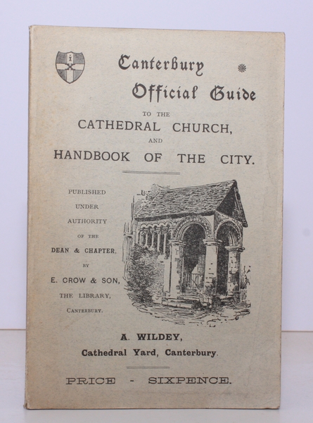 Canterbury Official Guide to the Cathedral Church. and Handbook to …
