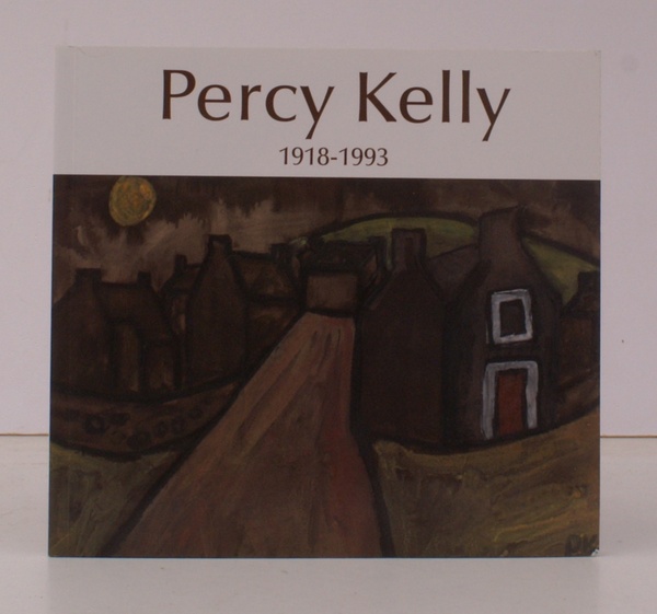 Percy Kelly (1918-1993). A Troubled Genius. Text by Chris Wadsworth. …