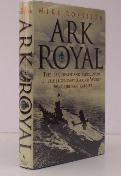 Ark Royal. The Life, Death and Rediscovery of the legendary …