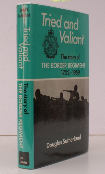 Tried and Valiant. The History of The Border Regiment. (The …