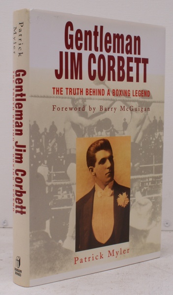 Gentleman Jim Corbett. The Truth behind a Boxing Legend. NEAR …