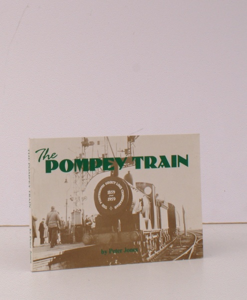 The Pompey Train. Photographs by Peter and Donald Jones. FINE …