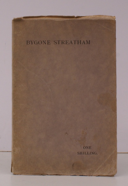 Bygone Streatham. IN THE ORIGINAL WRAPPERS