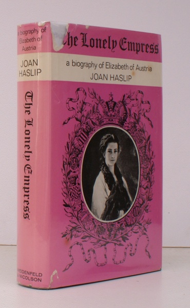The Lonely Empress. A Biography of Elizabeth of Austria. [Revised …