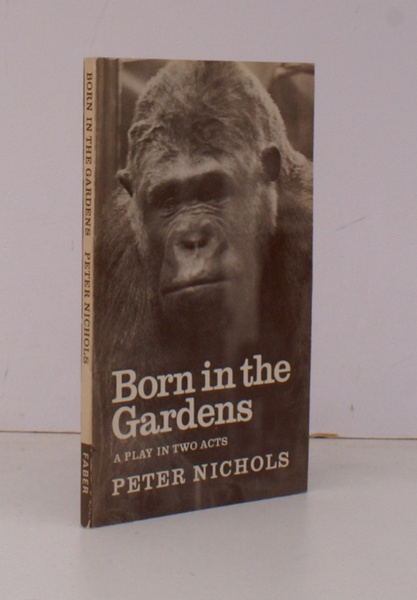 Born in the Gardens. A Play in Two Acts. FINE …