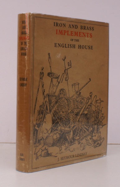 Iron and Brass Implements of the English House. Illustrated by …