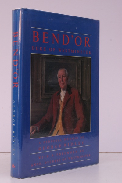 Bend'Or Duke of Westminster. A Personal Memoir by George Ridley …