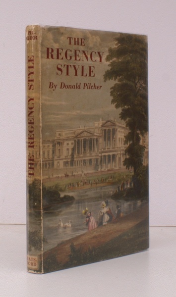 The Regency Style 1800-1830. BRIGHT, CLEAN COPY IN UNCLIPPED DUSTWRAPPER