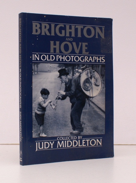 Brighton and Hove in Old Photographs. NEAR FINE COPY