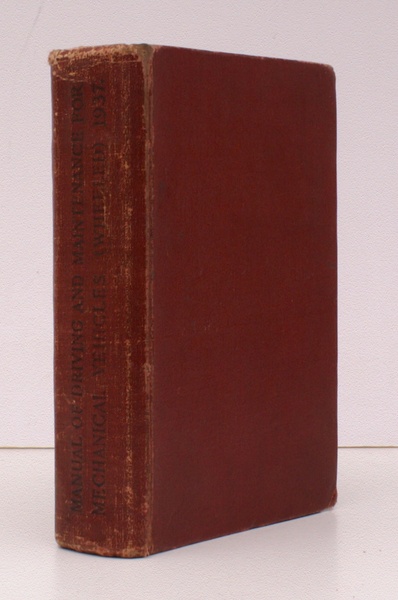 Manual of Driving and Maintenance for Mechanical Vehicles (Wheeled). 1937. …